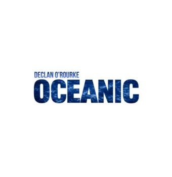 Declan O'Rourke - ’OCEANIC’