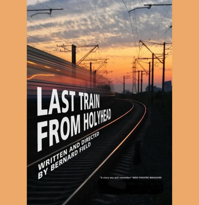 Last Train from Holyhead - Drama from Hawtheatre Production Company